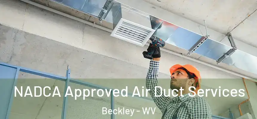  NADCA Approved Air Duct Services Beckley - WV